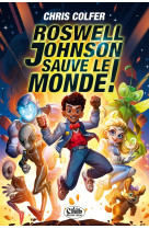 Roswell Johnson sauve le monde !