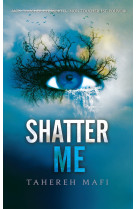 Shatter me - Edition collector en français - Tome 1