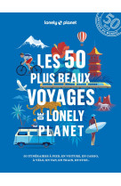 Les 50 plus beaux voyages de Lonely Planet