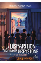 LA DISPARITION DES ENFANTS GREYSTONE, TOME 03 - LES MESSAGERS (LGF)