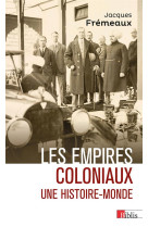 Les empires coloniaux - Une histoire-monde