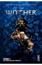 THE WITCHER (COMICS), T1 : UN GRAIN DE VERITE