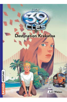 LES 39 CLES, TOME 06 - DESTINATION KRAKATOA