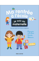 JE SUIS EN MATERNELLE - MA RENTREE A L-ECOLE