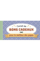 CARNET DE BONS CADEAUX POUR LE MEILLEUR DES PAPAS