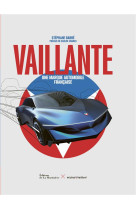 VAILLANTE - UNE MARQUE AUTOMOBILE FRANCAISE