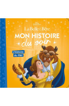 LA BELLE ET LA BETE - MON HISTOIRE DU SOIR - L-HISTOIRE DU FILM - DISNEY PRINCESSES