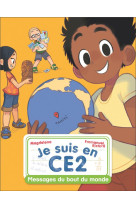 JE SUIS EN CE2 - T12 - MESSAGES DU BOUT DU MONDE