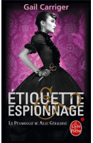 ETIQUETTE ET ESPIONNAGE (LE PENSIONNAT DE MLLE GERALDINE, TOME 1)