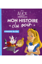 ALICE AU PAYS DES MERVEILLES - Mon Histoire du Soir - L'histoire du film - Disney