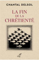 LA FIN DE LA CHRETIENTE