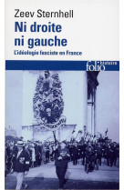 NI DROITE NI GAUCHE - L'IDEOLOGIE FASCISTE EN FRANCE