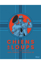 Chiens et Loups - Tome 01