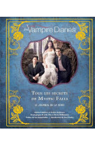 The Vampire Diaries, tous les secrets de Mystic Falls / Nouvelle édition (broché)