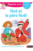 Une histoire à lire tout seul - Noé et le Père Noël - Niveau 1+