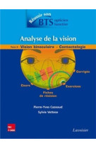 ANALYSE DE LA VISION - TOME 2 - VISION BINOCULAIRE - CONTACTOLOGIE