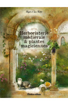 Herboristerie médiévale et plantes magiciennes