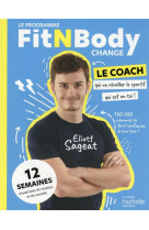 FITNBODYCHANGE - 12 SEMAINES POUR REVEILLER LE SPORTIF QUI EST EN VOUS !