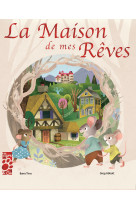 LA MAISON DE MES REVES