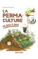 LA PERMACULTURE EN PAS A PAS