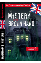 THE MYSTERY OF THE BROWN HAND, SPECIAL 3E-2NDE, A PARTIR DE 14 ANS