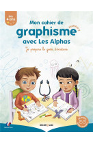 Mon cahier de graphisme avec les Alphas 2