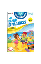 CAHIER DE VACANCES 2024 - LES INCOLLABLES - PETITE SECTION A MOYENNE SECTION - 3/4 ANS