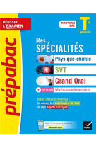 PREPABAC MES SPECIALITES PHYSIQUE-CHIMIE, SVT, GRAND ORAL & MATHS COMPLEMENTAIRES TLE - BAC 2024 - T