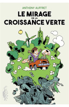 LE MIRAGE DE LA CROISSANCE VERTE - ONE-SHOT - LE MIRAGE DE LA CROISSANCE VERTE