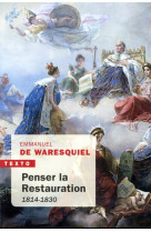 PENSER LA RESTAURATION - 1814-1830