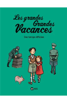 LES GRANDES GRANDES VACANCES, TOME 03 - DES TEMPS DIFFICILES