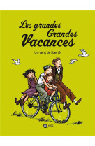 LES GRANDES GRANDES VACANCES, TOME 05 - UN VENT DE LIBERTE