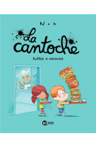 LA CANTOCHE, TOME 07 - BUFFET A VOLONTE