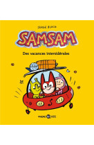 SAMSAM, TOME 08 - DES VACANCES INTERSIDERALES