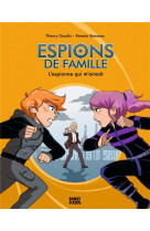 ESPIONS DE FAMILLE, TOME 05 - L-ESPIONNE QUI M-AIMAIT