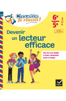 Devenir un lecteur efficace 6e, 5e - Chouette, Je réussis !