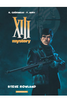 XIII Mystery - Tome 5 - Steve Rowland