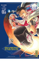 Diamond in the rough - Tome 5