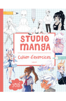 Studio manga : cahier d'exercices