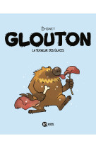 Glouton, Tome 01