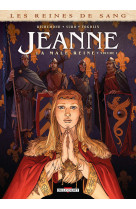 Les Reines de sang - Jeanne, la Mâle Reine T01