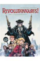 Révolutionnaires !  - Tome 2 - Le grand désordre de l'an 1