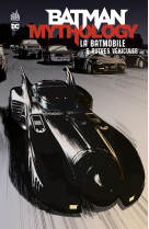 Batman Mythology : La Batmobile