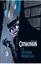 Catwoman -  Le dernier Braquage