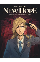 New Hope - Tome 1 - Celle qui voulait infiltrer Epsilon