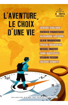 L'Aventure, le choix d'une vie