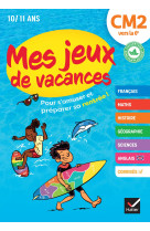 Mes jeux de vacances - Cahier de vacances 2024 du CM2 à la 6e