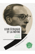 LEUR ECOLOGIE ET LA NOTRE - ANTHOLOGIE D-ECOLOGIE POLITIQUE