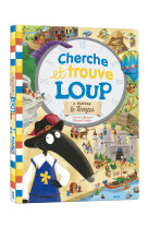 CHERCHE ET TROUVE GÉANT - LOUP - À TRAVERS LE TEMPS