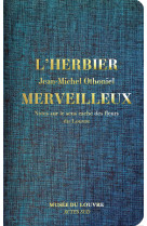 L'Herbier merveilleux. Notes sur le sens caché des fleurs du Louvre